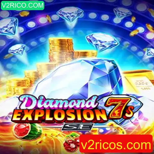 Descubra as Emoções do Jogo DiamondExplosion7sSE: Uma Nova Experiência com V2RICO.COM